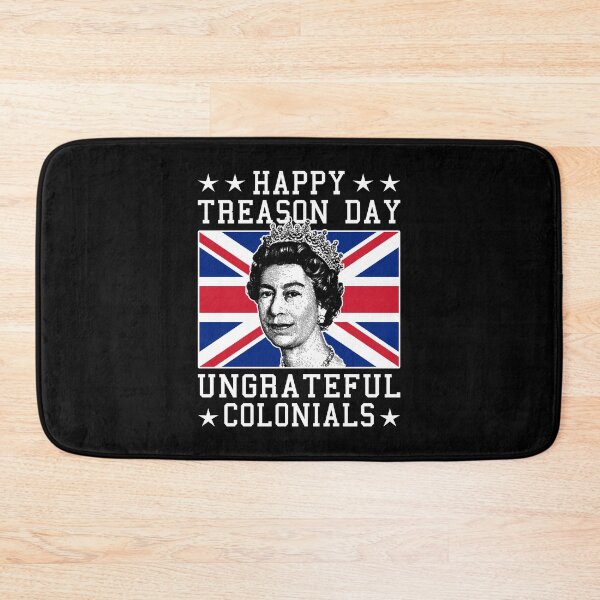 Item preview, Happy Treason Day Ungrateful Colonials designed and sold by T-shirt For You.