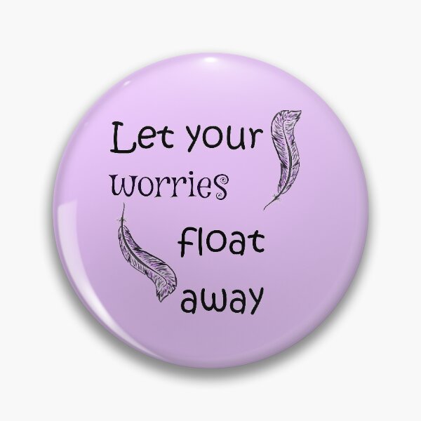 Item preview, Let Your Worries Float Away designed and sold by DitzyDonuts.