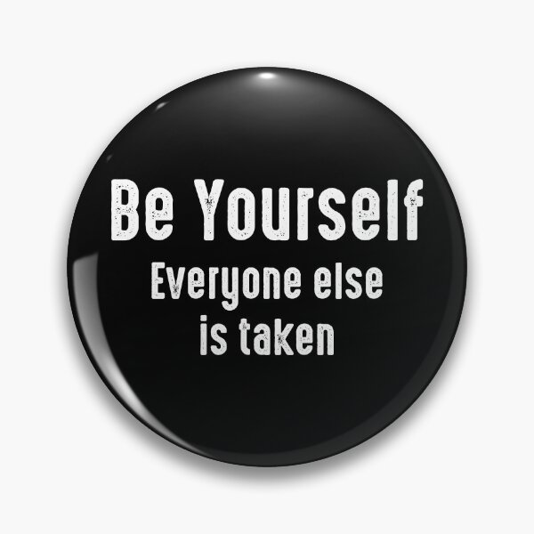 Item preview, Be Yourself, Everyone Else is Taken designed and sold by ShareYourFaith.