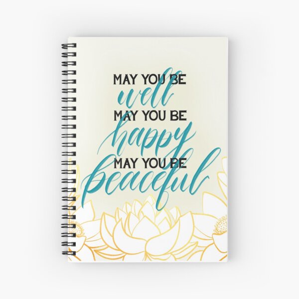 May You Be Meditation Loving Kindness Mantra With Lotus Blooms Spiral Notebook
