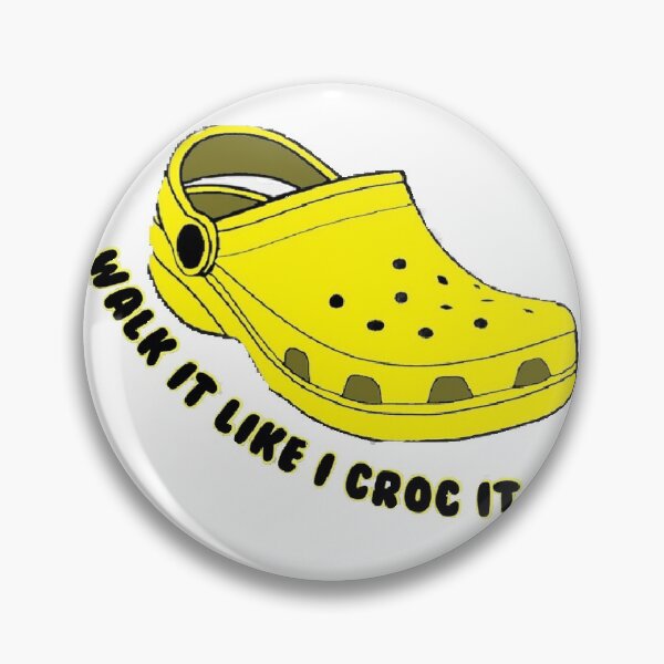 Item preview, Walk it like I croc it designed and sold by yaboi-cooper.