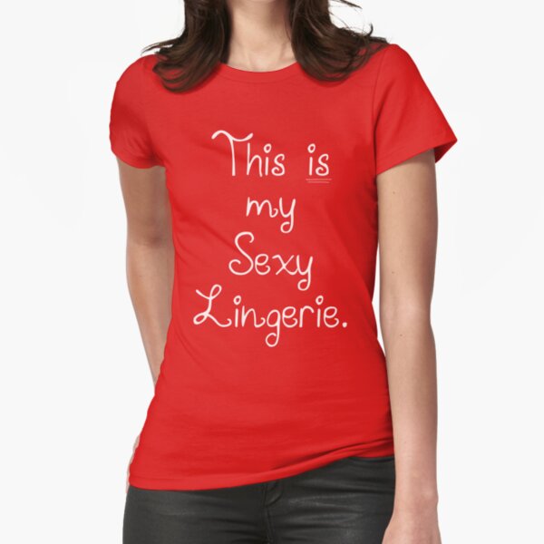 Antsy In My Panties sexy women's t-shirt for a horny woman – Witty