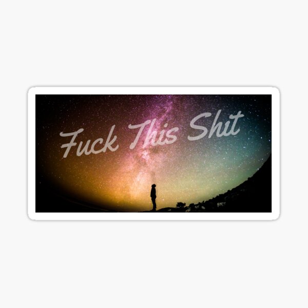 Eff This Shiz Sticker