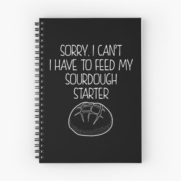 Item preview, Sorry, I Cant I Have To Feed My Sourdough Starter Baker product designed and sold by jakehughes2015.