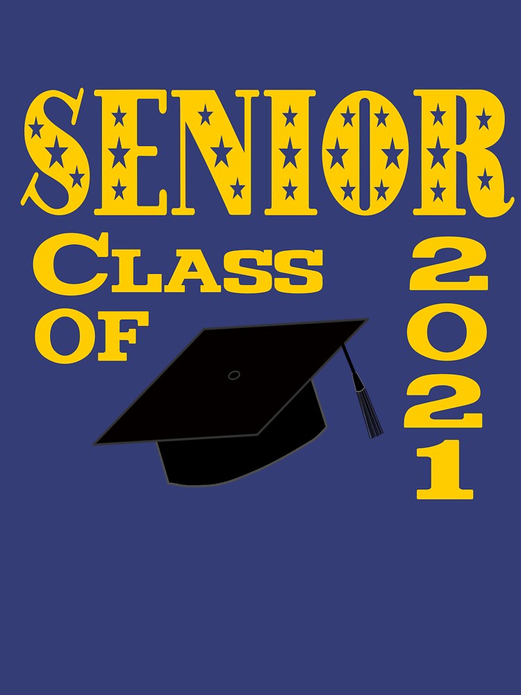 "Senior Class of 2021 (Blue Background with gold wording)" T-shirt by