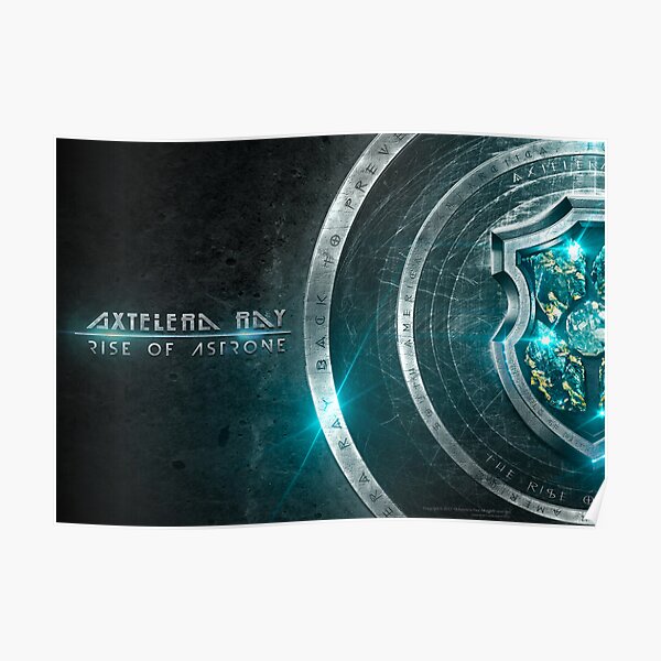 Axtelera-Ray The Rise Of Astrone Poster