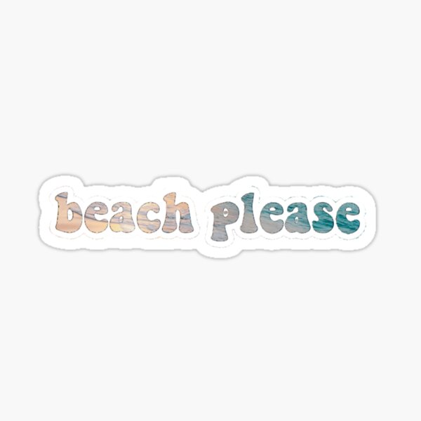 beach please sticker Sticker