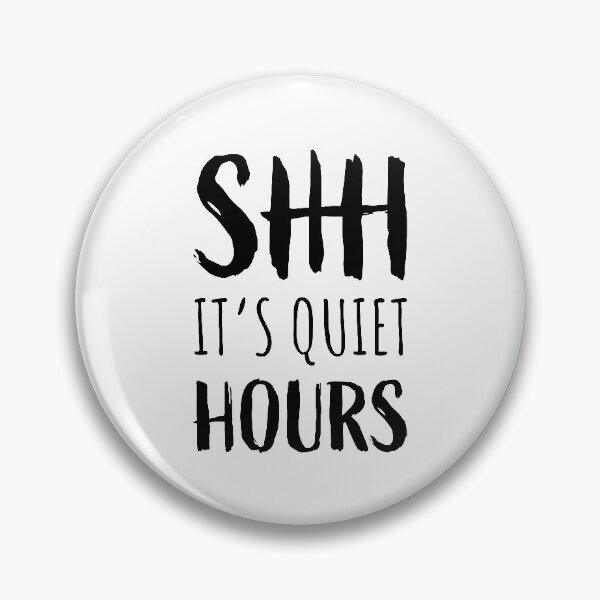 Item preview, SHH It's Quiet Hours designed and sold by LundyLab.