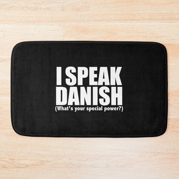 Item preview, I SPEAK DANISH What’s your special power Denmark designed and sold by losttribe.