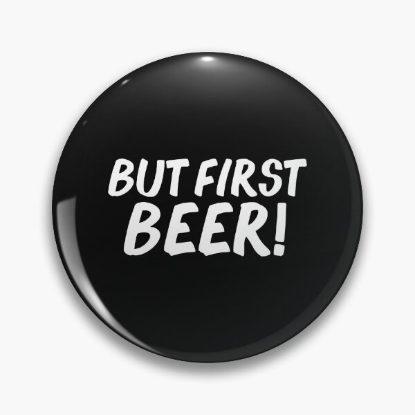 Item preview, But first Beer Drinking  Craft Beer Brew Brewing designed and sold by losttribe.