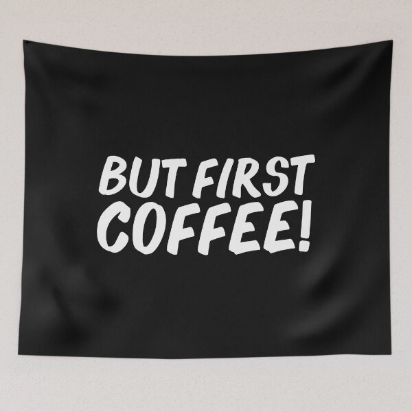 Item preview, But First Coffee Caffeine Coffee Lovers designed and sold by losttribe.
