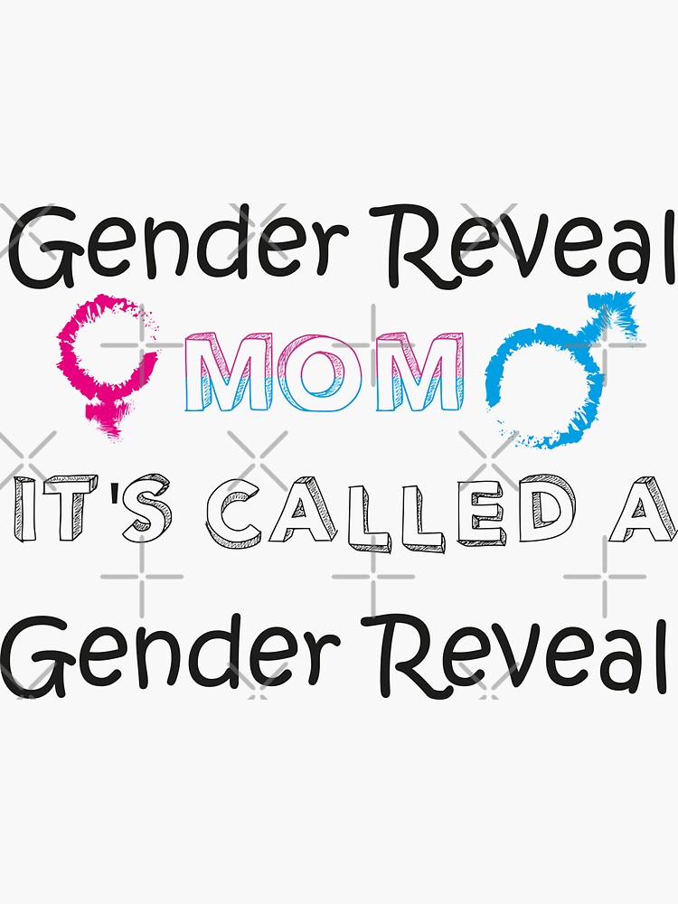 "GENDER REVEAL MOM IT'S CALLED A GENDER REVEAL GIFTS FOR MOMS