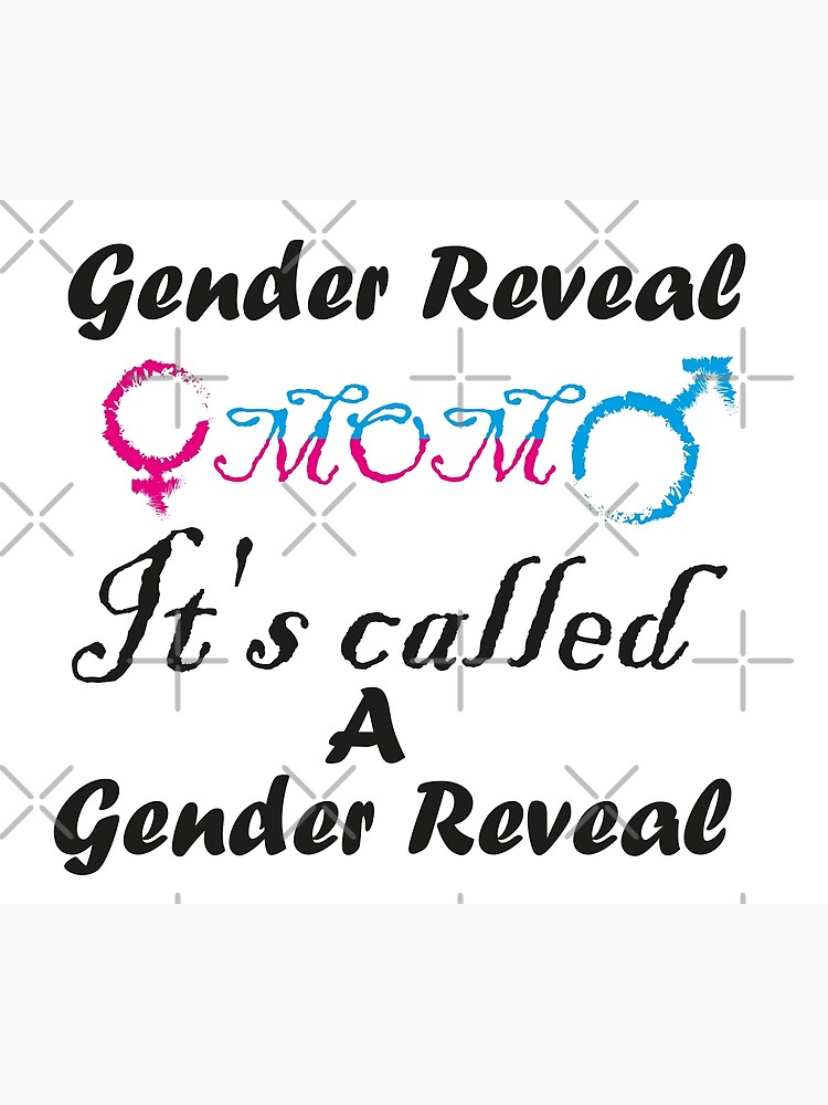 "GENDER REVEAL MOM IT'S CALLED A GENDER REVEAL GIFTS FOR MOMS