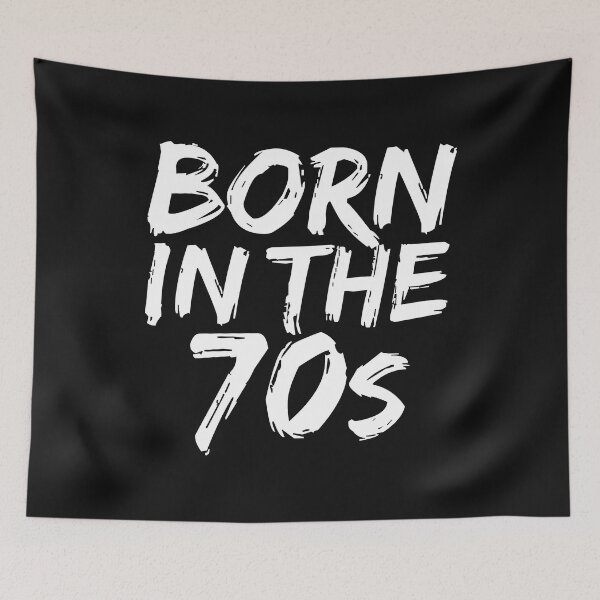 Item preview, Born in the 70s 1970s Baby Birthday Girl Birthday Boy Party designed and sold by losttribe.