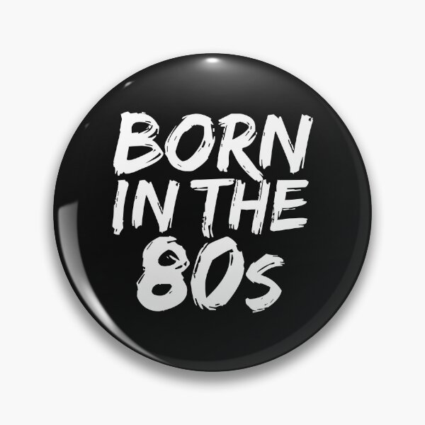 Item preview, Born in the 80s 1980s Baby Birthday Girl Birthday Boy Party designed and sold by losttribe.