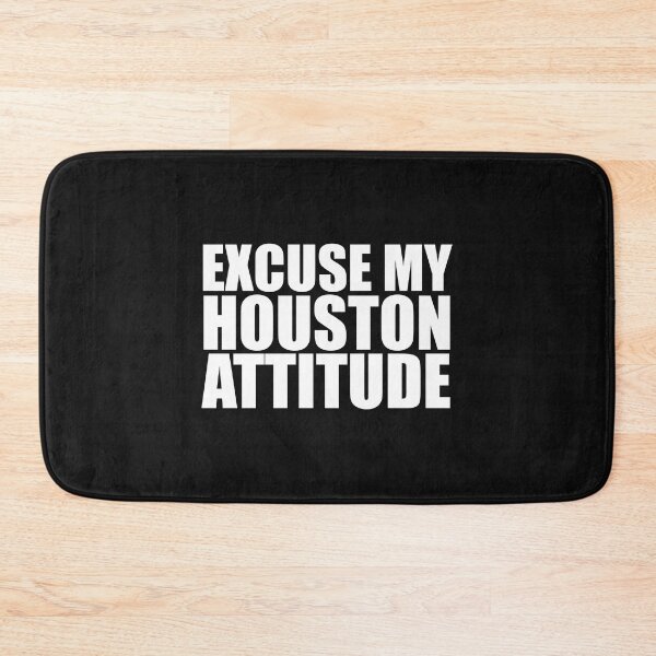 Item preview, Excuse My Houston Attitude Texas Pride designed and sold by losttribe.