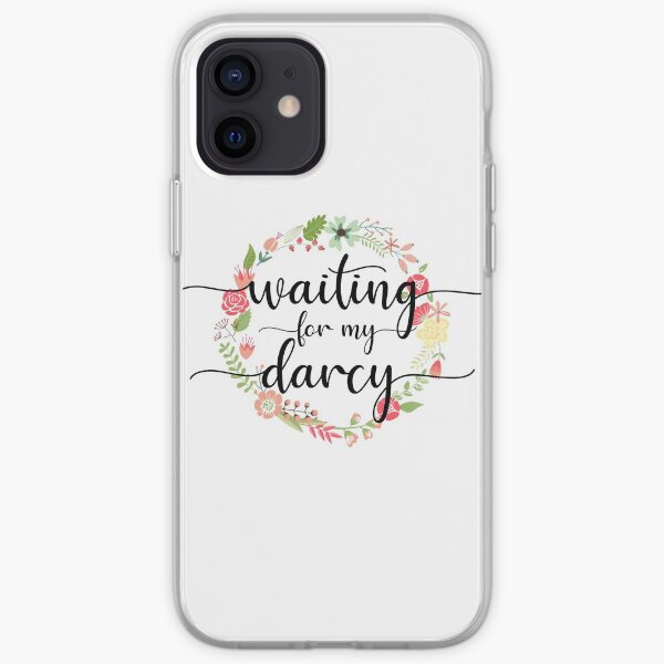 Waiting for My Mr. Darcy - Pride & Prejudice Jane Austen iPhone Soft Case