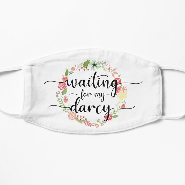 Waiting for My Mr. Darcy - Pride & Prejudice Jane Austen Mask