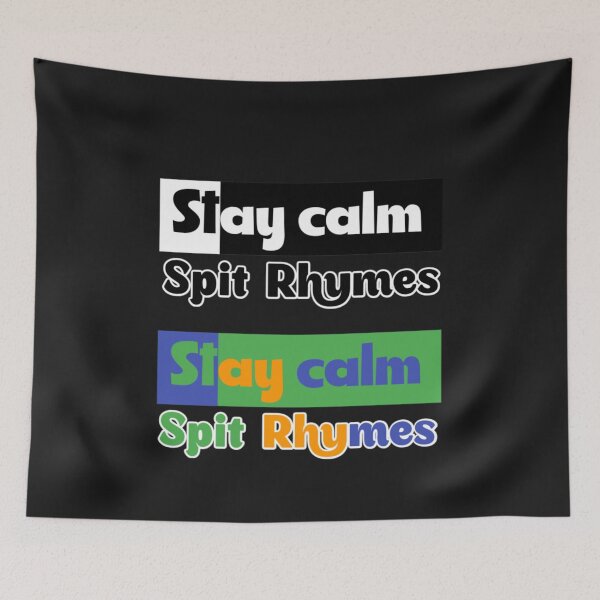 Item preview, Stay calm, Spit ryhmes designed and sold by Ankhmesut.