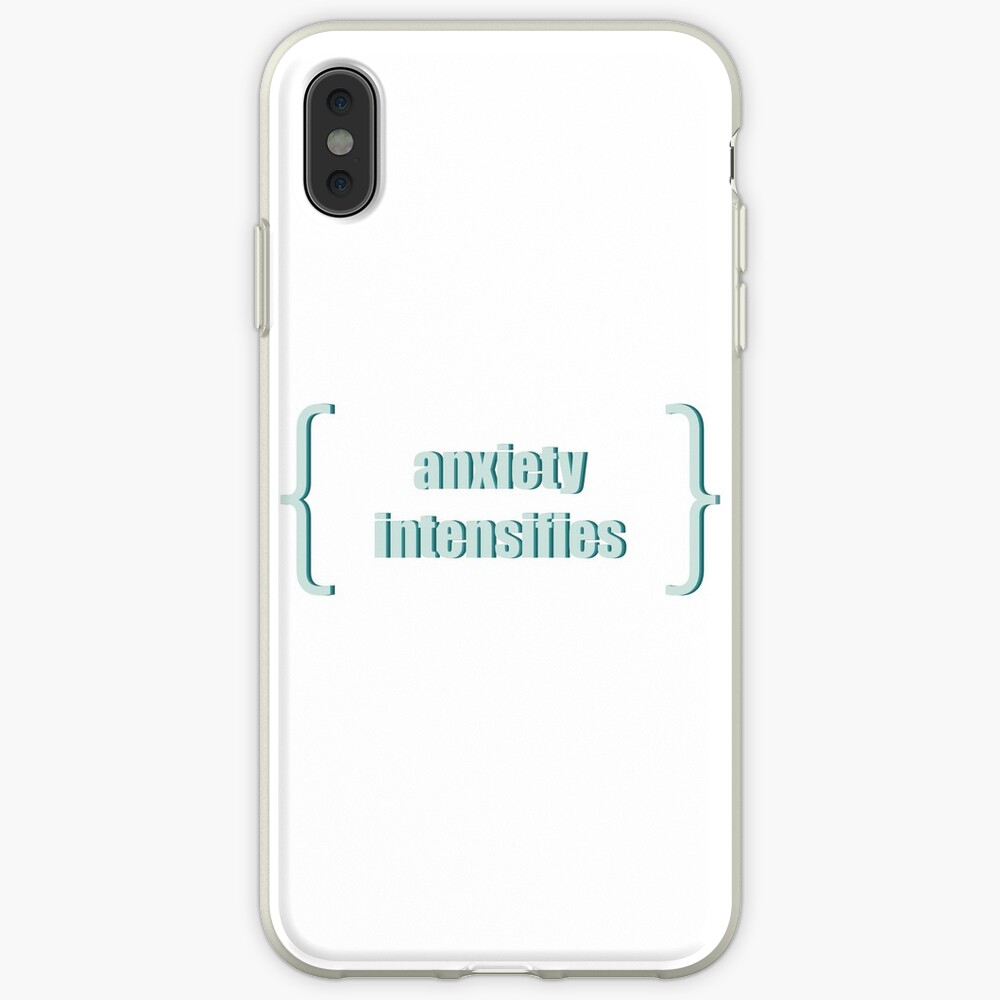 "{ anxiety intensifies }" iPhone Case & Cover by art-ashs | Redbubble