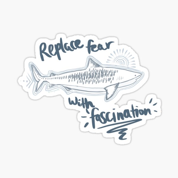 'Replace Fear With Fascination' Sticker