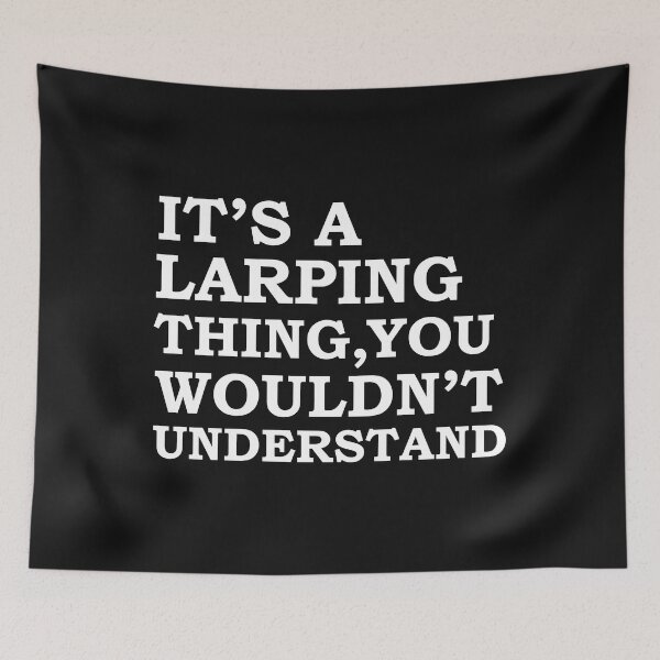 Item preview, It's a larping thing you wouldn't understand larp designed and sold by losttribe.