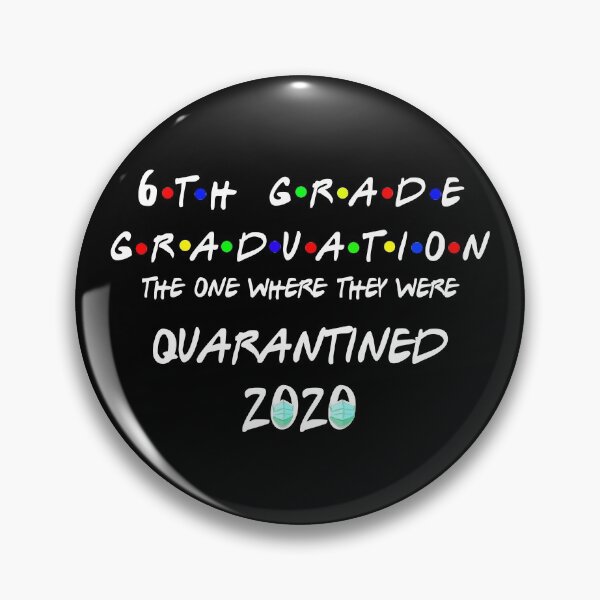 Item preview, 6th Grade Graduation The One Where They were Quarantined 2020 designed and sold by Kathrine2302.