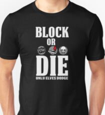 Block or Die Unisex T-Shirt