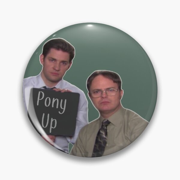 Item preview, Jim and Dwight Say Pony Up designed and sold by one-broke-kid.