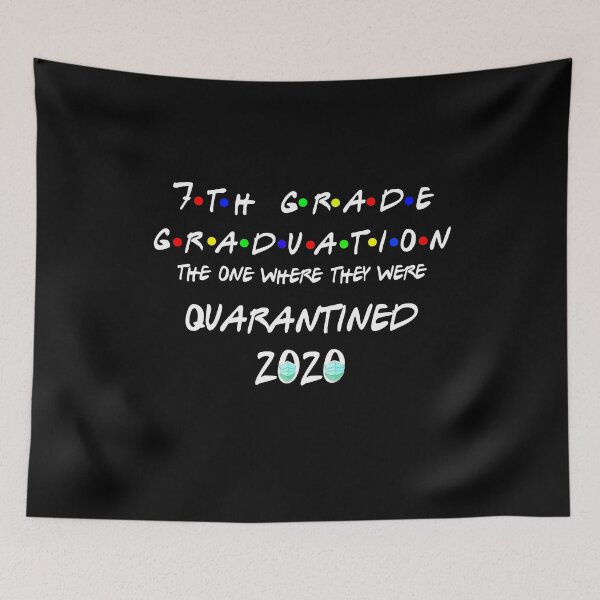 Item preview, 7th Grade Graduation The One Where They were Quarantined 2020 designed and sold by Kathrine2302.