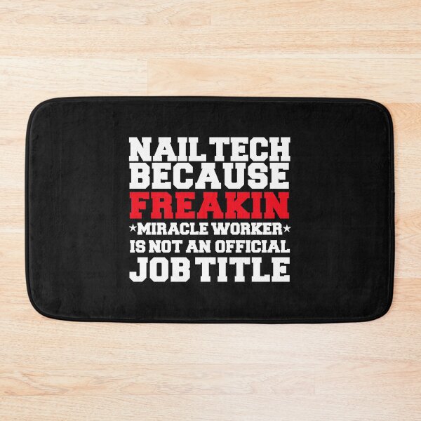 Item preview, Nail Tech because Miracle Worker not a job title Nail Technician Manicurist designed and sold by losttribe.