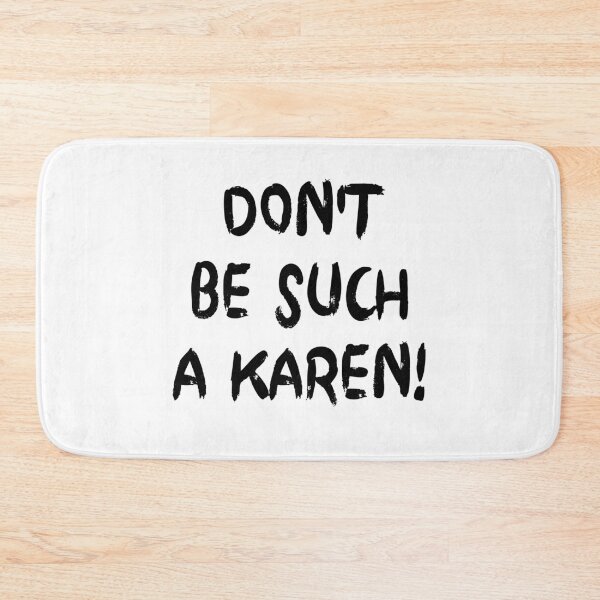Item preview, Don't be such A karen designed and sold by Kathrine2302.