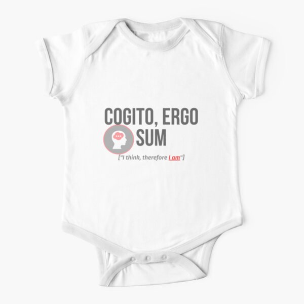 Think Thinker Thinking Philosophy Rene Descartes I Think Therefore I Am Cogito Ergo Sum Baby One Piece By Tomsredbubble Redbubble