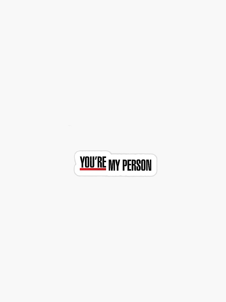 Youre My Person Sticker Sticker For Sale By Md Design Redbubble