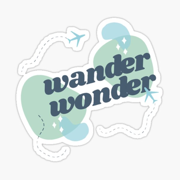 Wander wonder Sticker