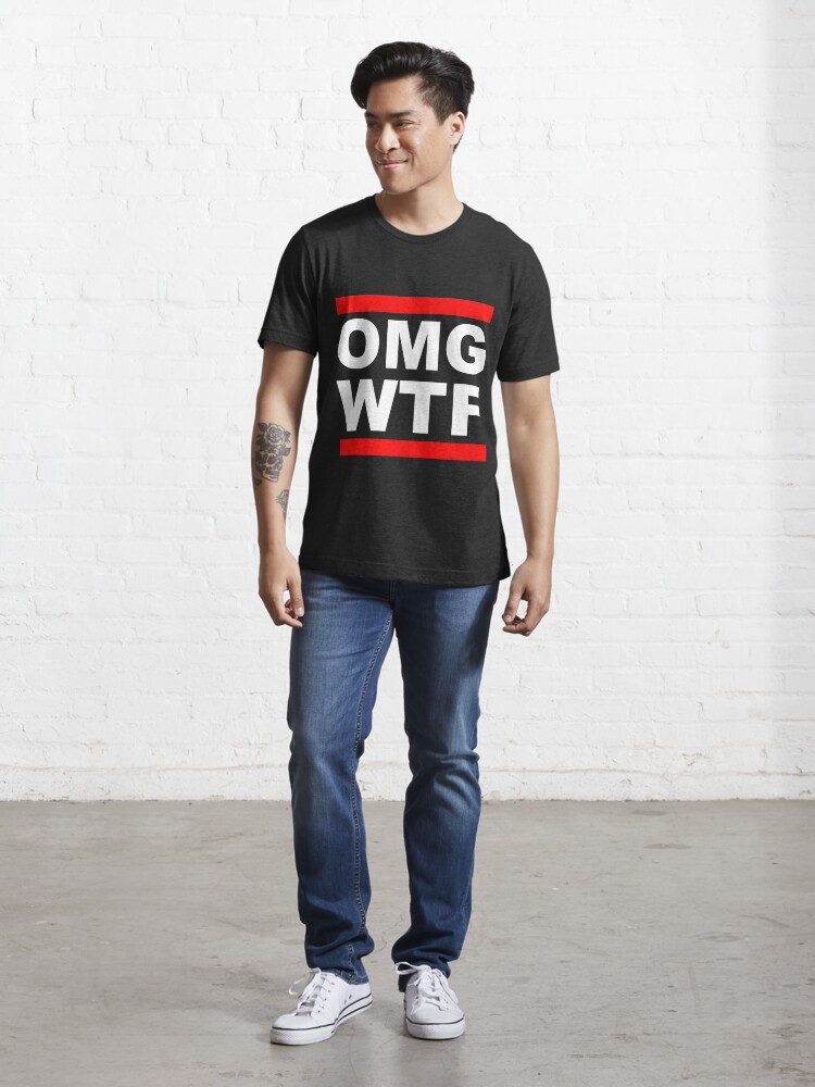 Essential T-Shirt mit OMG WTF, designt und verkauft von dynamitfrosch