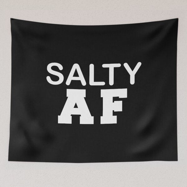 Item preview, Salty AF Sarcasm Sarcastic Moody Petty Grumpy designed and sold by losttribe.