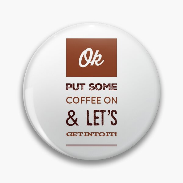 Item preview, Ok Put Some Coffee On & Let's Get Into It! designed and sold by OfferHeat.