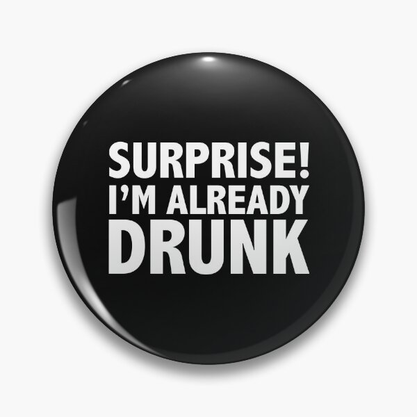 Item preview, Surprise I'm already drunk tipsy wasted beer designed and sold by losttribe.