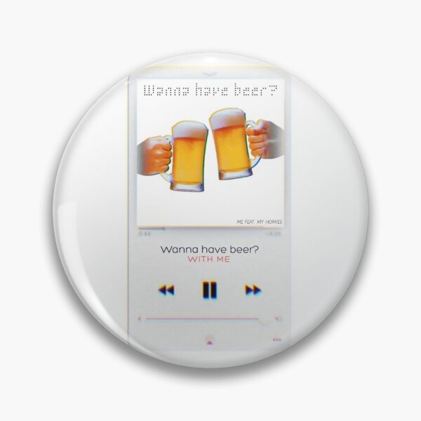 Item preview, Wanna have beer with me? designed and sold by Dennoir.