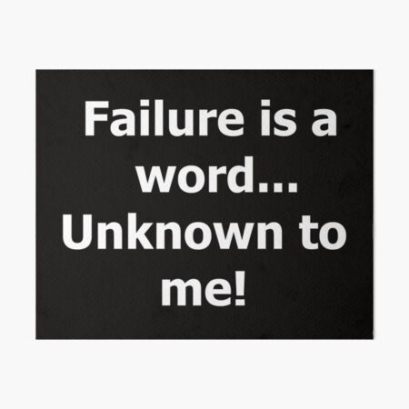 Item preview, Failure is a word, Unknown to me! designed and sold by basitcv.