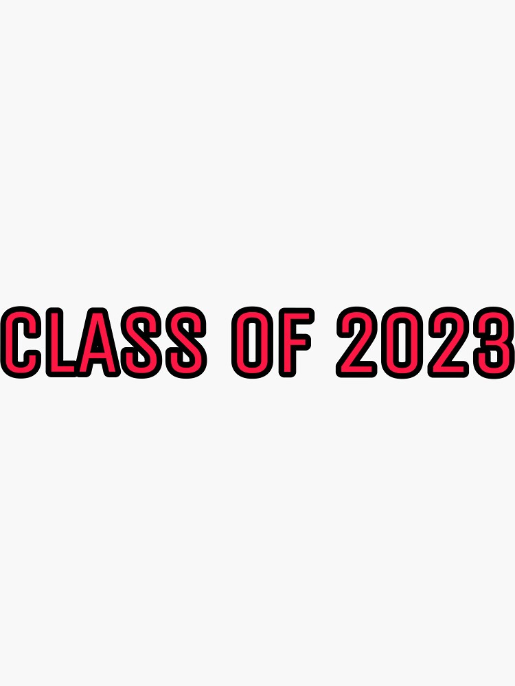Class of 2023 sign "Class of 2023" Sticker by maraspar | Redbubble