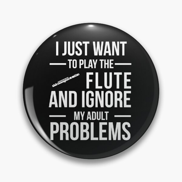 Item preview, I want to ignore adult problems and flute flutist designed and sold by losttribe.