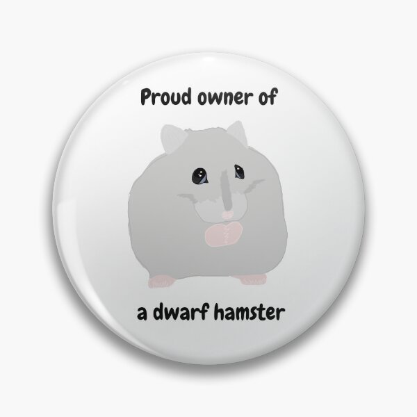 Item preview, Proud owner of a dwarf hamster designed and sold by AnnesLovelys.