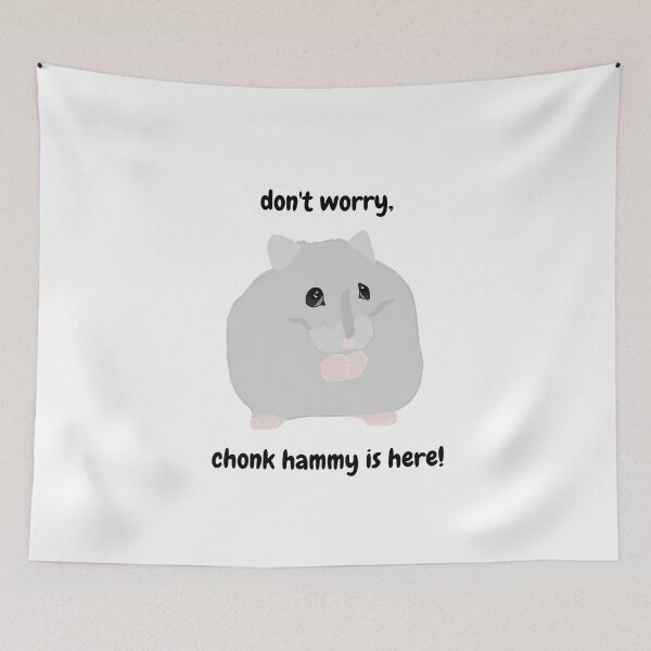 Item preview, don't worry chonk hamster is here designed and sold by AnnesLovelys.