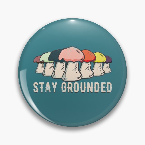 Item preview, Stay Grounded Mushrooms - Motivational & Inspirational Quote designed and sold by Thordur Sturluson.