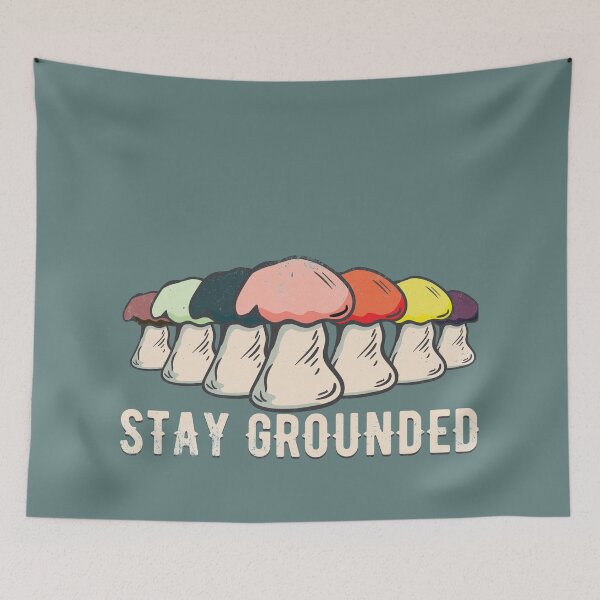 Item preview, Stay Grounded Mushrooms - Motivational & Inspirational Quote designed and sold by Thordur Sturluson.