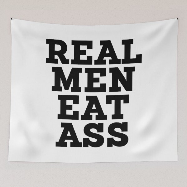 Item preview, Real Men Eat Ass designed and sold by shirtoftheday.