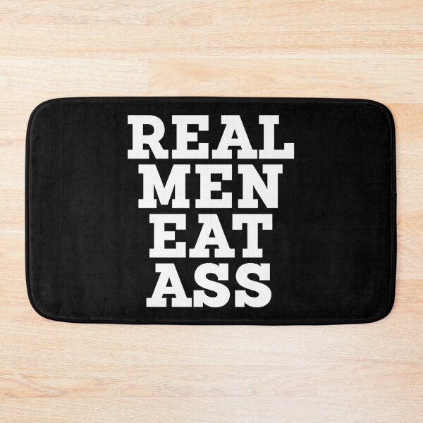 Item preview, Real Men Eat Ass designed and sold by shirtoftheday.