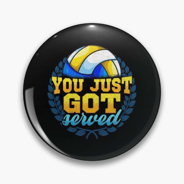 Item preview, You Just Got Served Volleyball Player Serve Pun designed and sold by perfectpresents.